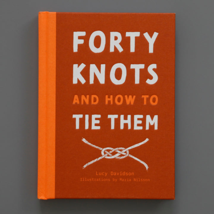 40 Knots and How to Tie Them